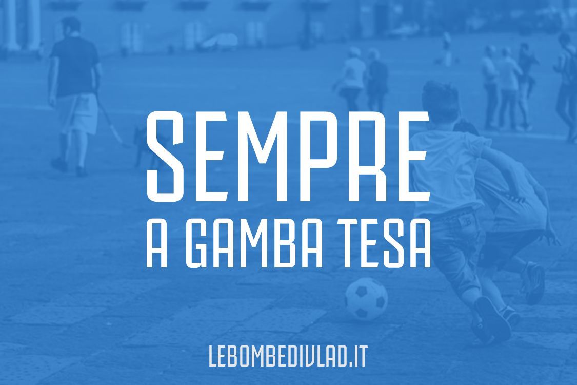 Sempre a gamba tesa